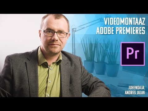 Videomontaaž Adobe Premieres koolituse tutvustus